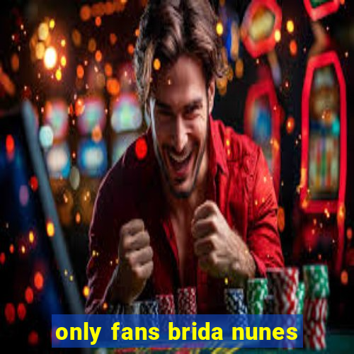 only fans brida nunes